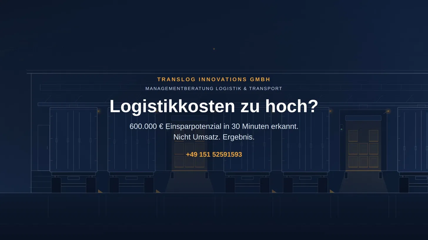 Logistikkosten zu hoch? TransLog Innovations GmbH – Managementberatung Logistik & Transport. 600.000 € Einsparpotenzial in 30 Minuten erkannt. Telefon +49 151 52591593